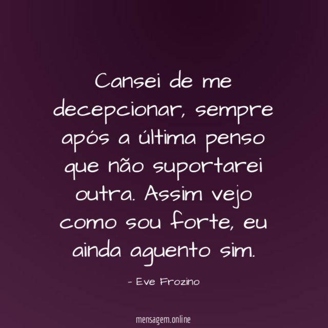 Cansei de me decepcionar