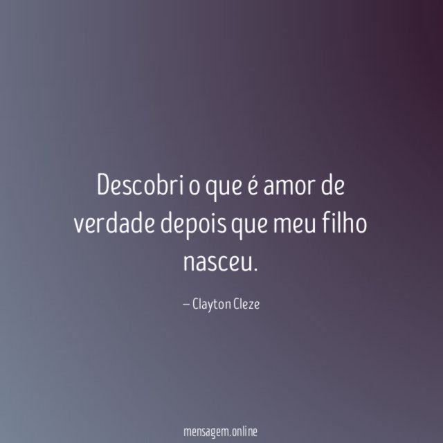 Descobri o que é amor de verdade depois que meu filho nasceu