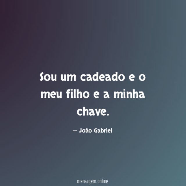 Sou um cadeado e o meu filho e a minha chave