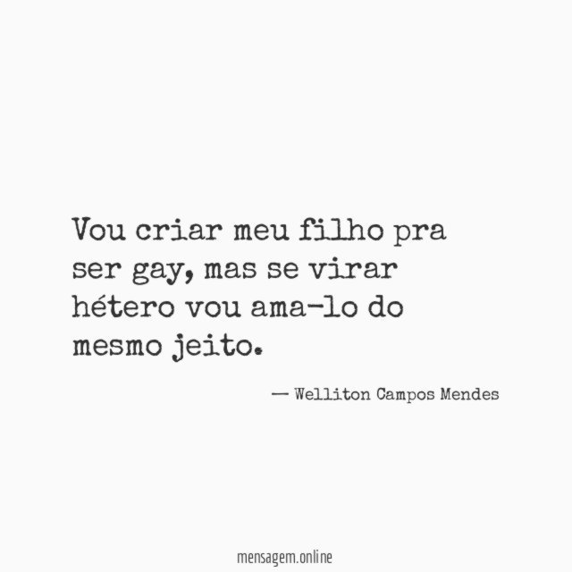 Vou criar meu filho pra ser gay