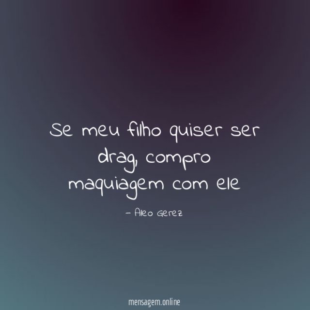 Se meu filho quiser ser drag