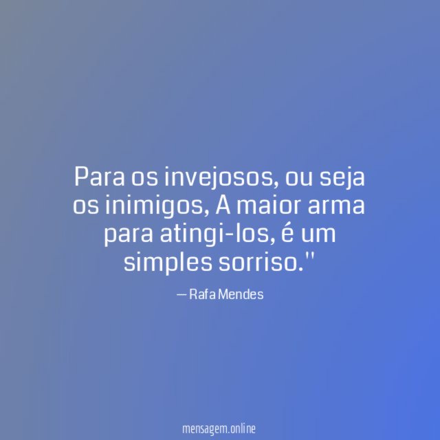 Para os invejosos