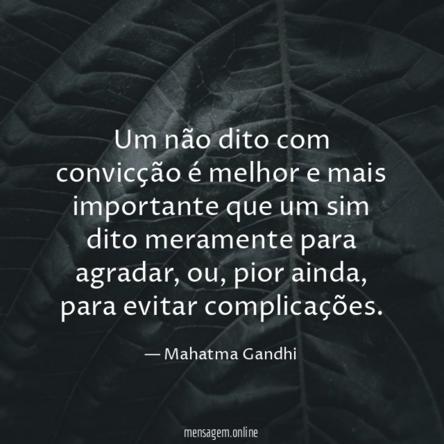 Um não dito com convicção é melhor