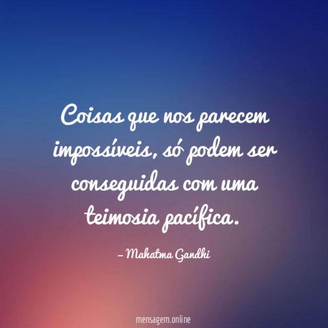 Coisas que nos parecem impossíveis