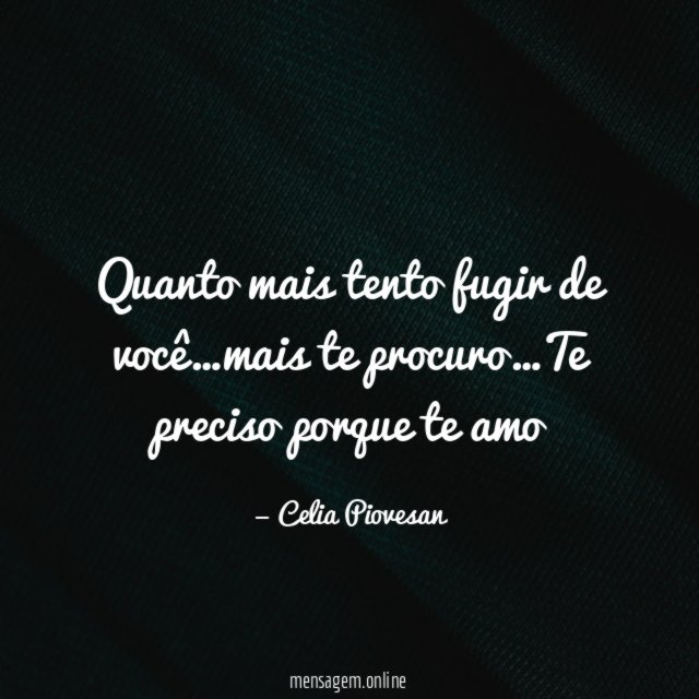 Quanto mais tento fugir de você