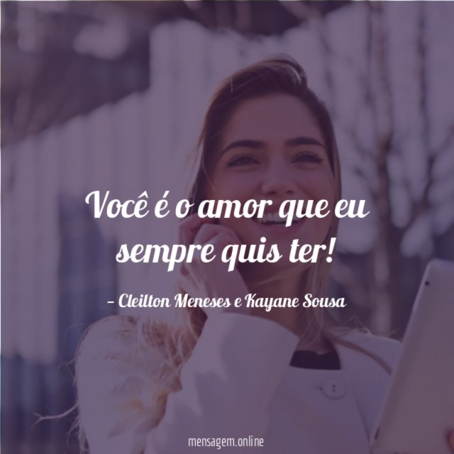 Você é o amor que eu sempre quis ter