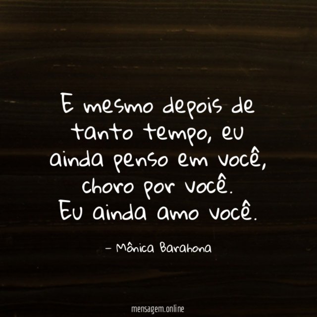 E mesmo depois de tanto tempo