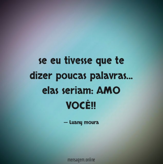 se eu tivesse que te dizer poucas palavras
