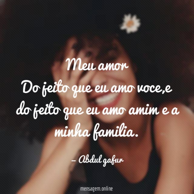Meu amor Do jeito que eu amo voce