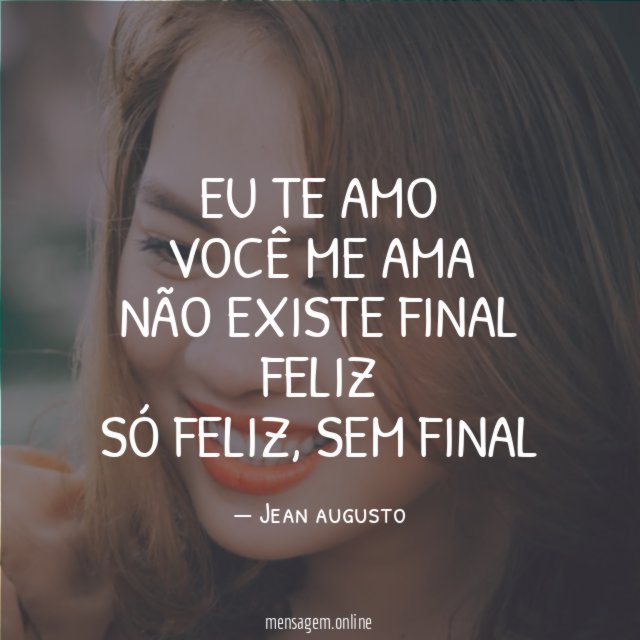 Eu te amo
Você me ama
