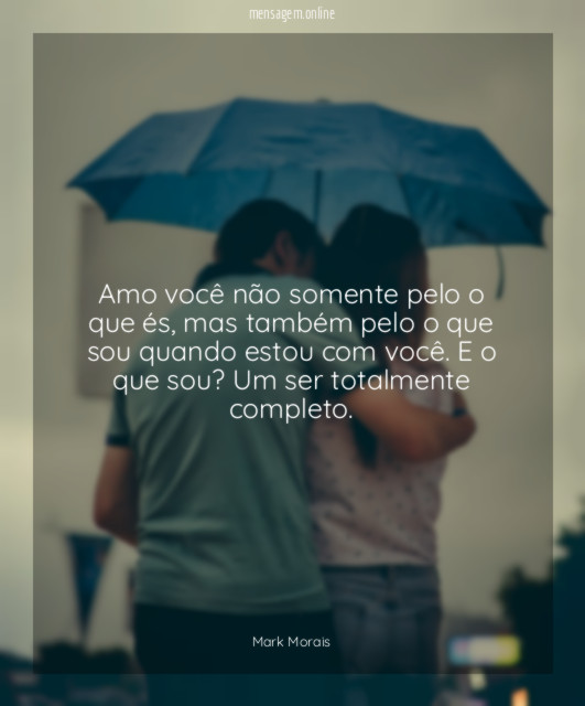 Amo você não somente pelo o que és