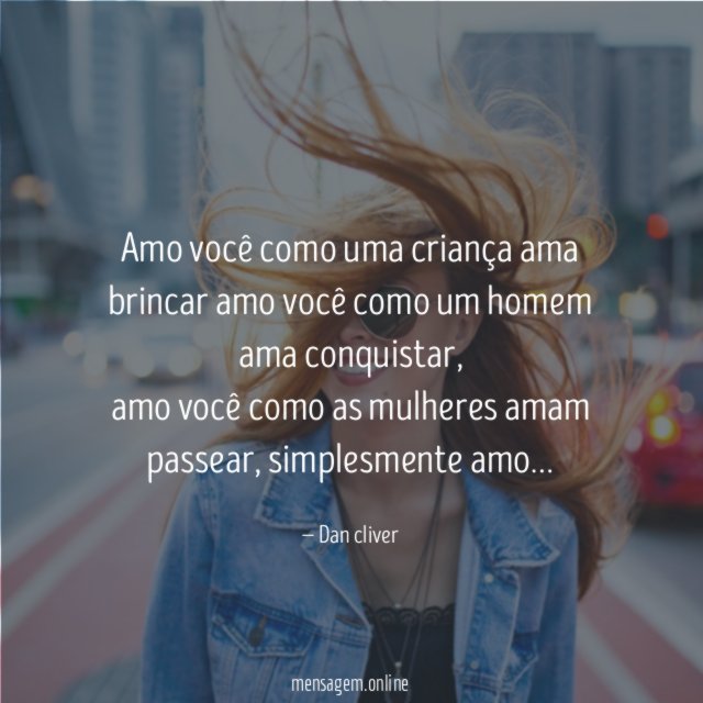 Amo você como uma criança ama brincar amo