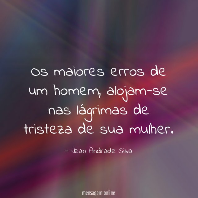 Os maiores erros de um homem