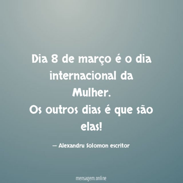 Dia 8 de março é o dia internacional da Mulher