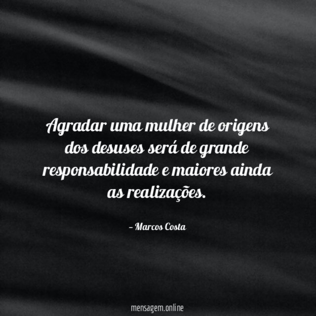 Agradar uma mulher de origens dos desuses será