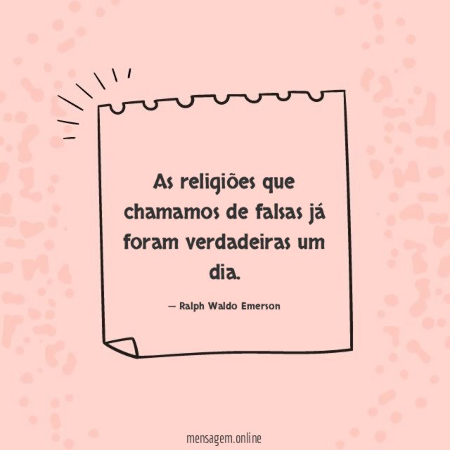 As religiões que chamamos de falsas já foram verdadeiras um dia