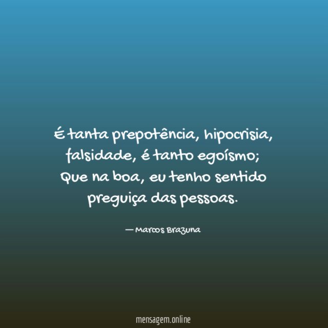 É tanta prepotência
