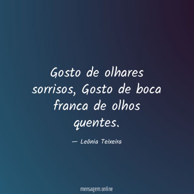 Gosto de olhares sorrisos