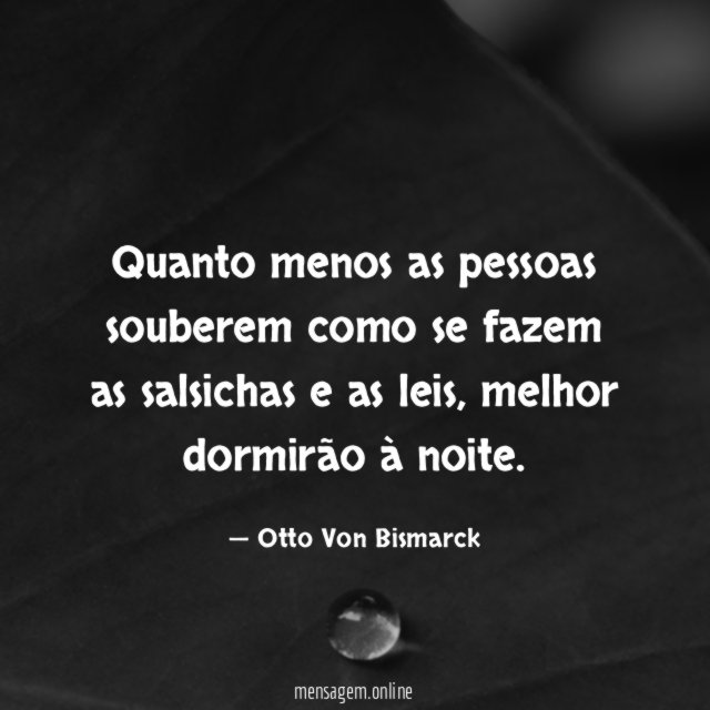 Quanto menos as pessoas souberem como se fazem