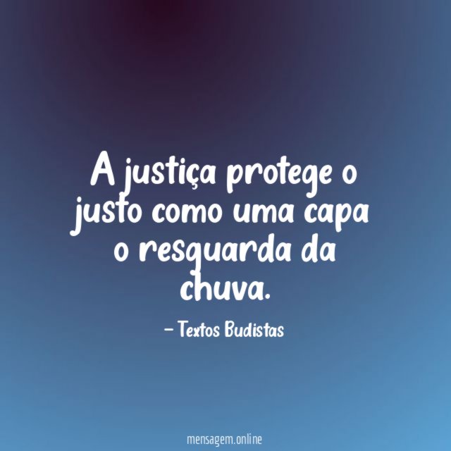 A justiça protege o justo como uma capa