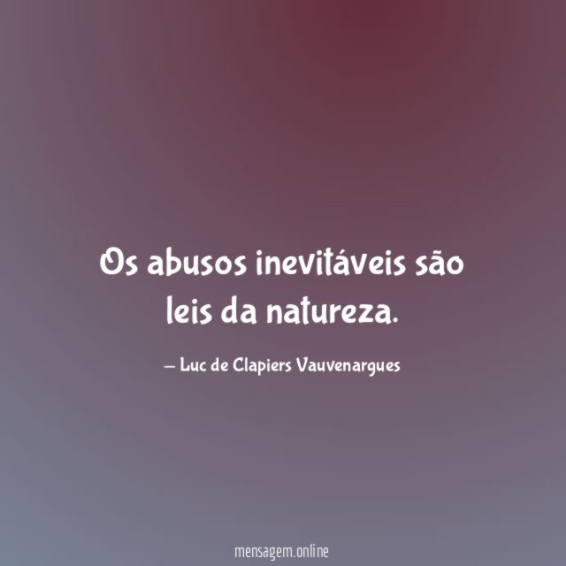 Os abusos inevitáveis são leis da natureza