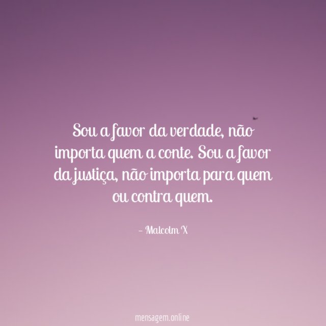 Sou a favor da verdade