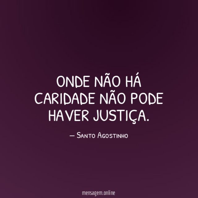 Onde não há caridade não pode haver justiça