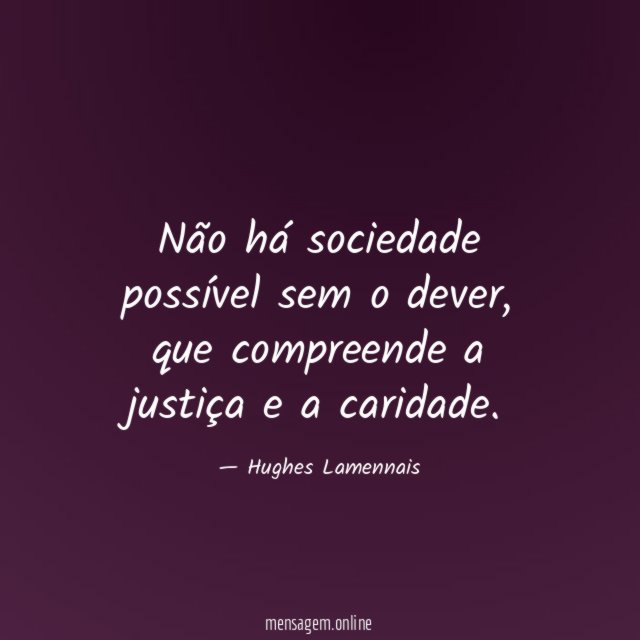Não há sociedade possível sem o dever