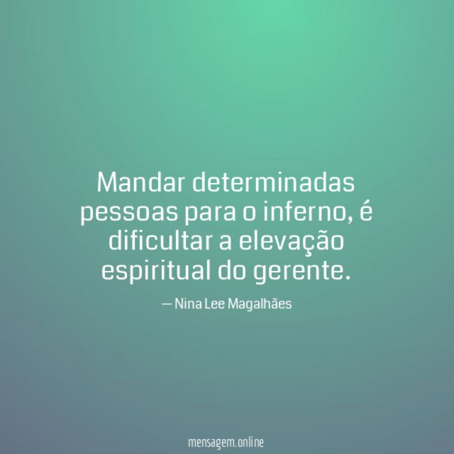 Mandar determinadas pessoas para o inferno