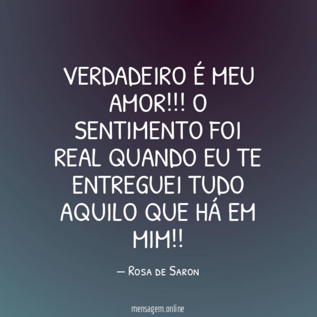Verdadeiro é meu amor