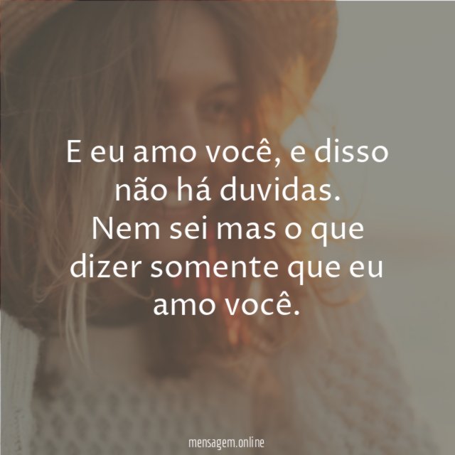E eu amo você