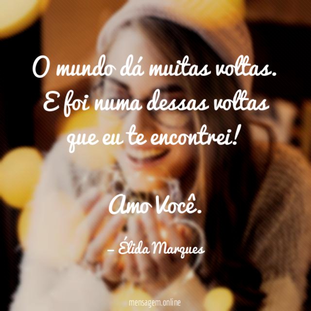 O mundo dá muitas voltas