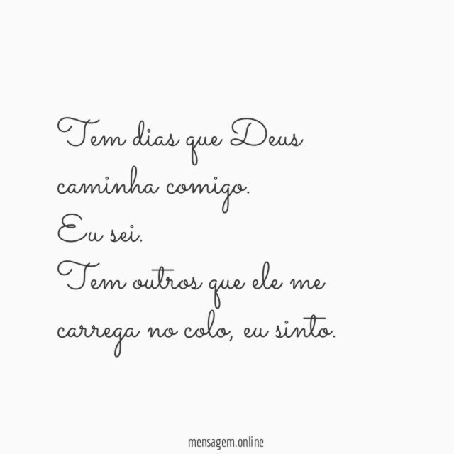 Tem dias que Deus caminha comigo