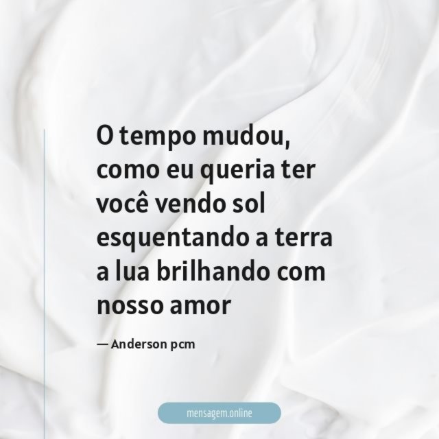 O tempo mudou
