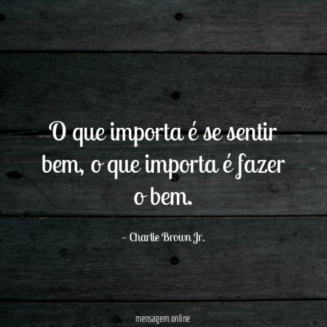 O que importa é se sentir bem