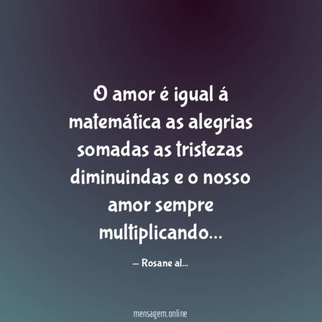O amor é igual á matemática as alegrias
