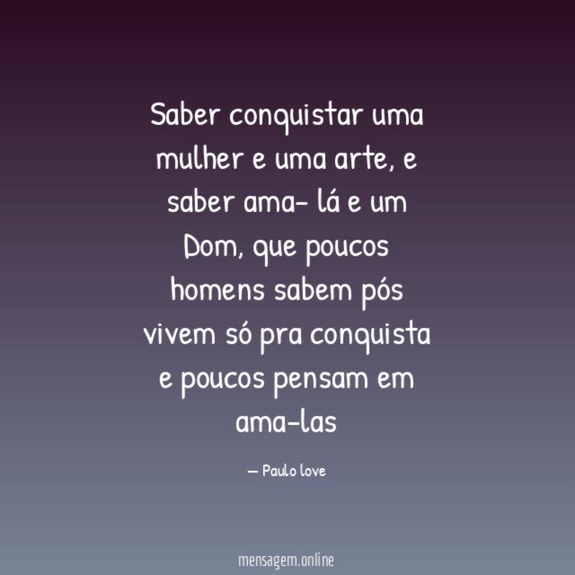 Saber conquistar uma mulher e uma arte