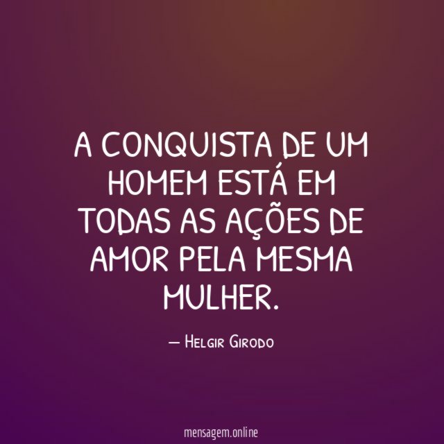 A conquista de um homem está em todas