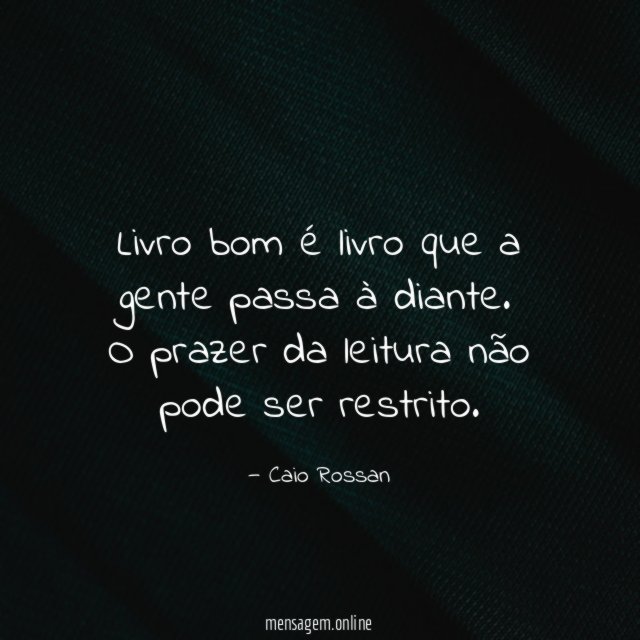Livro bom é livro que a gente passa à diante