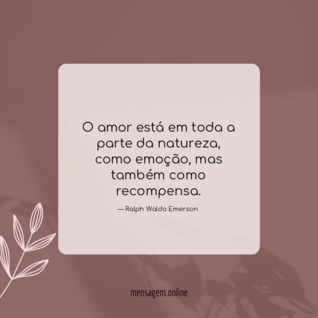 O amor está em toda a parte da natureza