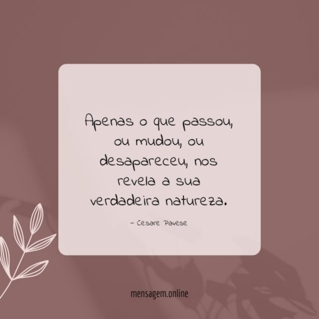Apenas o que passou