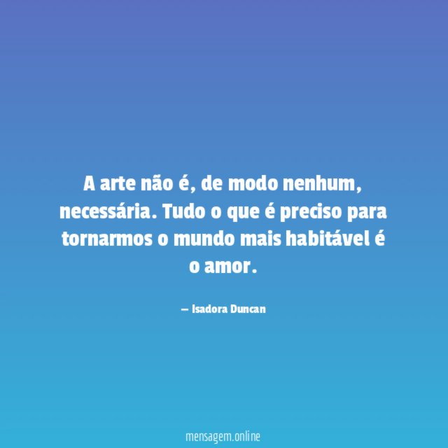 A arte não é