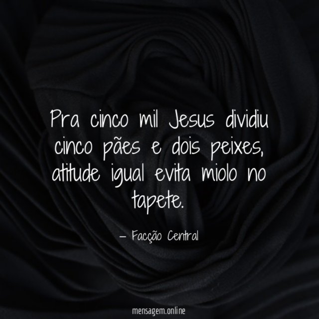 Pra cinco mil Jesus dividiu cinco pães e dois peixes