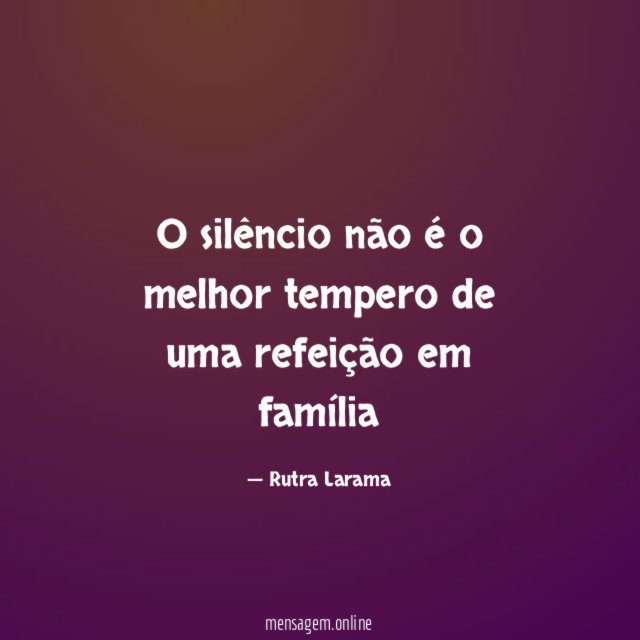 O silêncio não é o melhor tempero de