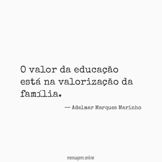 O valor da educação está na valorização da família