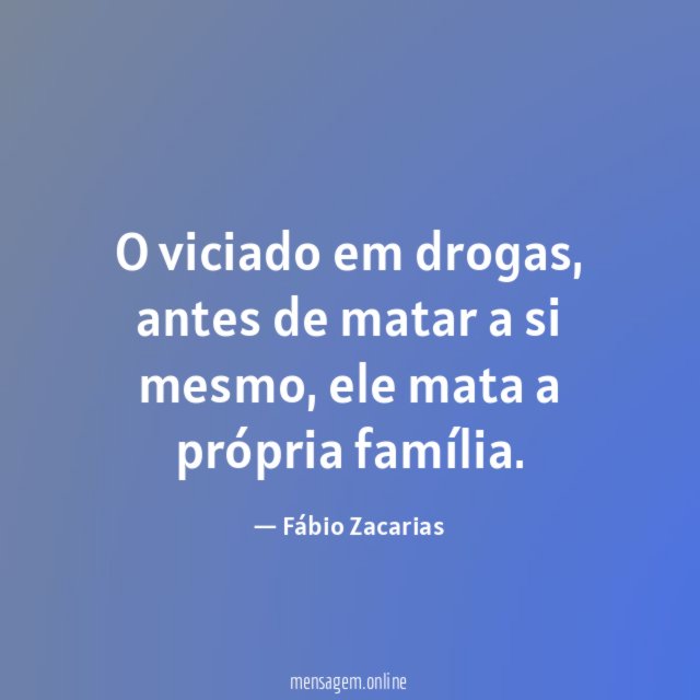 O viciado em drogas