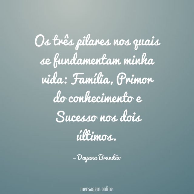 Os três pilares nos quais se fundamentam minha vida