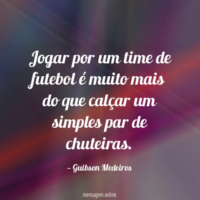 Jogar por um time de futebol é muito