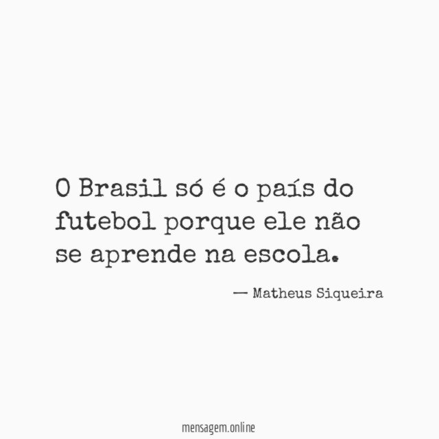 O Brasil só é o país do futebol