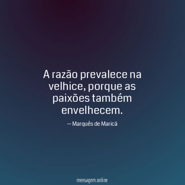 A razão prevalece na velhice
